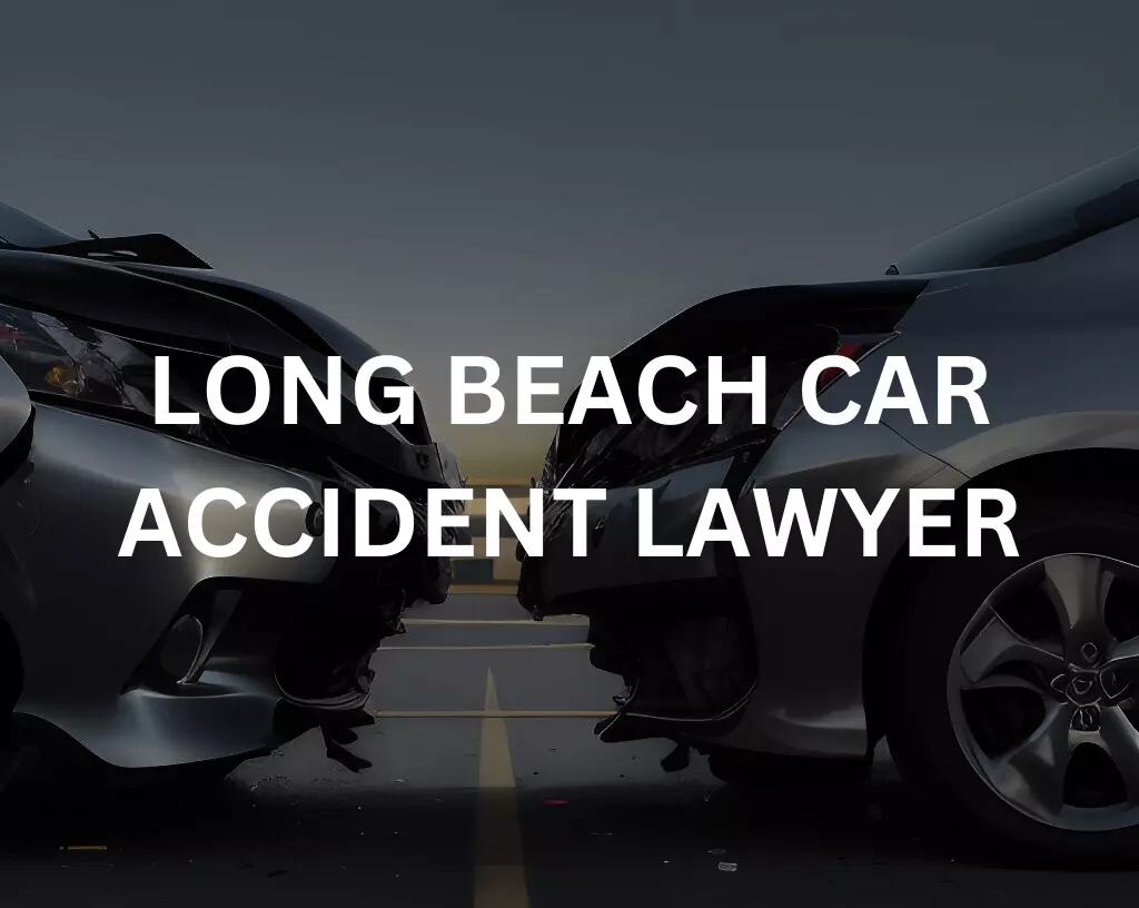 Best Long Beach car accident lawyers, West Coast Trial Lawyers.